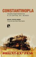 constantinopla. viajes fantasticos a la capital del mundo