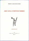 arcana certidumbre