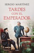 Tardes con el emperador