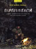 supervivencia como sobrevivir sin equipo en cualquier lugar