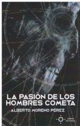la pasion de los hombres cometa