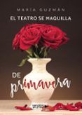 el teatro se maquilla de primavera