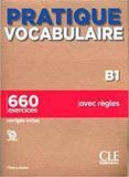 pratique vocabulaire niveau b1 - livre + corriges