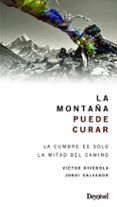 la montaña puede curar: la cumbre es solo la mitad del camino
