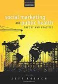 social marketing and public health  theory and practice