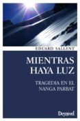 mientras haya luz tragedia en el nanga parbat 2 ed