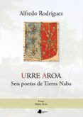 urre aroa. seis poetas de tierra naba