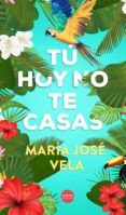 tu hoy no te casas
