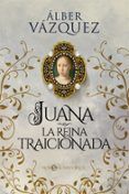 juana la reina traicionada
