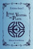eterna gaia i. lunae vestida de plata