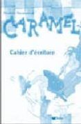 caramel 1 (libro de escritura)