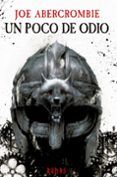 un poco de odio trilogia la era de la locura 1 mundo de la primera ley