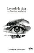 leyendo la vida consulta y relatos