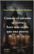 Cuando el corazón se cierra hace más ruido que una puerta