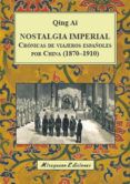 nostalgia imperial cronicas de viajeros espanoles por china 1870-1910