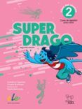 superdrago 2 libro del alumno  2 edicion