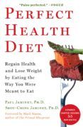 perfect health diet regain health and lose weight by eating the way y