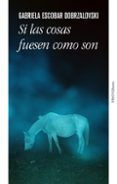 Si las cosas fuesen como son