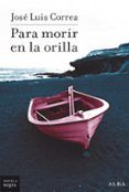para morir en la orilla (serie ricardo blanco 12)
