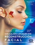 colgajos locales en reconstruccion facial un enfoque basado en los de