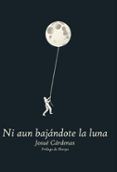 ni aun bajandote la luna