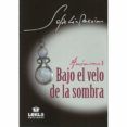bajo el velo de la sombra anonima i