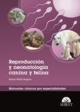 reproduccion y neonatologia canina y felina manuales clinicos por especialidades
