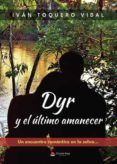 dyr y el ultimo amanecer
