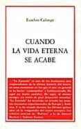 cuando la vida eterna se acabe