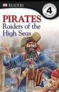 Dk Readers L4: Pirates: Raiders Of The High Seas ( Dk Readers Level 4