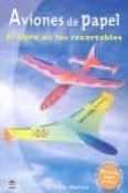 aviones de papel el libro de los recortables