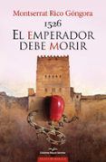 1526. El emperador debe morir