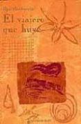 el viajero que huye (obsesiones maravillas y retornos)