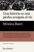 una historia es una piedra arrojada al rio