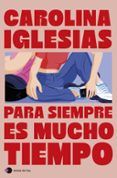 para siempre es mucho tiempo