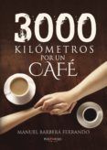 3000 kilometros por un cafe