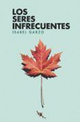los seres infrecuentes