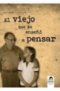 El viejo que me enseñó a pensar