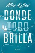 donde todo brilla