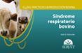 guias practicas en produccion bovina sindrome respiratorio bovino