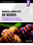 manual completo de nudos 108 nudos paso a paso y para todas las ocasi