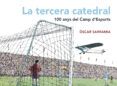 la tercera catedral