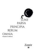 omnia rerum principia parva sunt