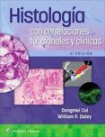 histologia con correlaciones funcionales y clinicas 2 edicion
