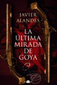 La última mirada de Goya
