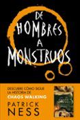 de hombres a monstruos chaos walking 3