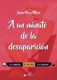 a un minuto de la desaparicion