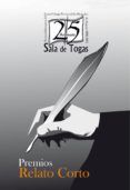 26 aniversario de sala de togas premios de relato corto