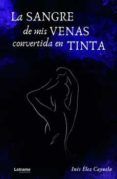 la sangre de mis venas convertida en tinta