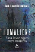 humaliens ellos llevan siglos entre nosotros